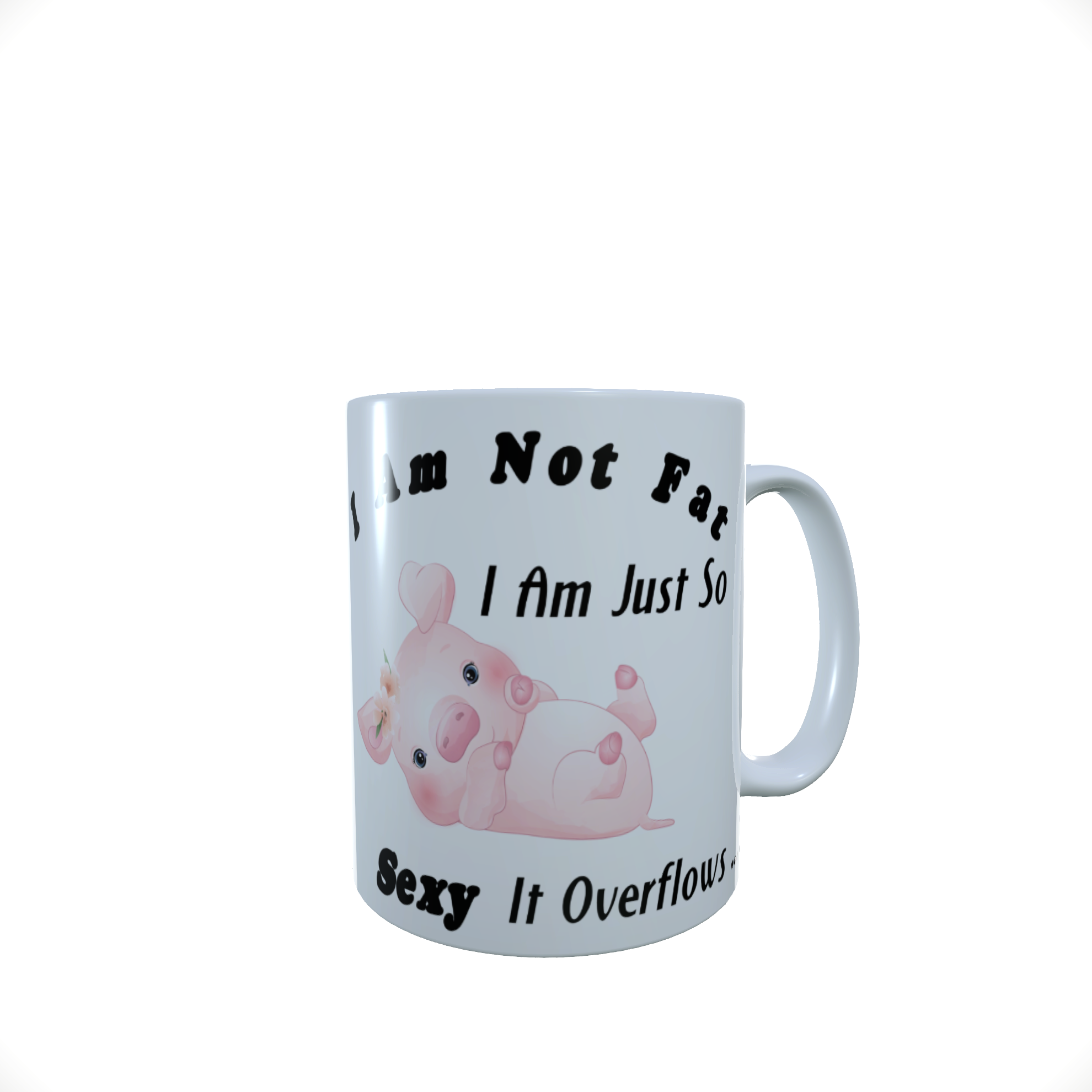 Pig - I'm Not Fat I Am ... Ceramic Mug, Pig Mug, Pig Latte Mug